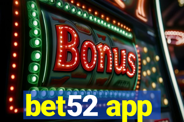 bet52 app