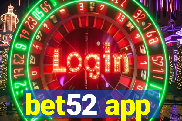 bet52 app