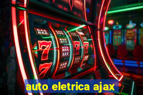 auto eletrica ajax