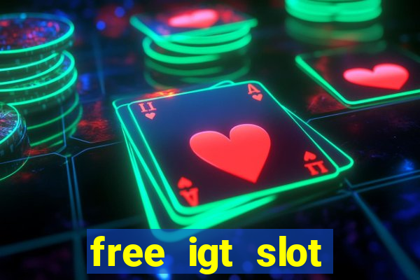 free igt slot games for fun