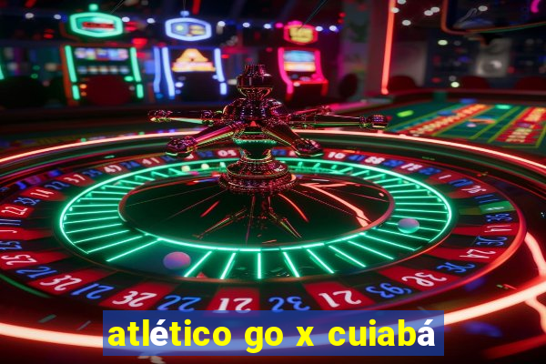 atlético go x cuiabá