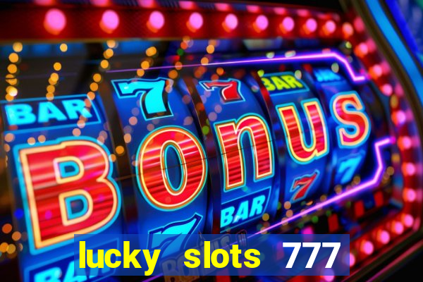 lucky slots 777 pagcorp casino