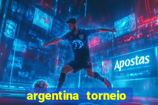 argentina torneio betano tabela