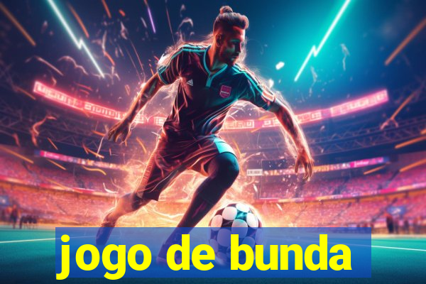 jogo de bunda