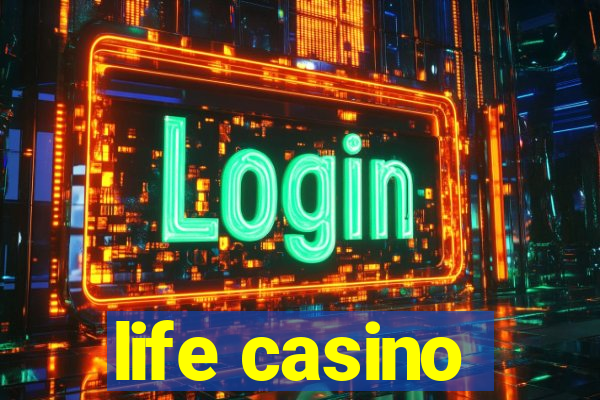 life casino