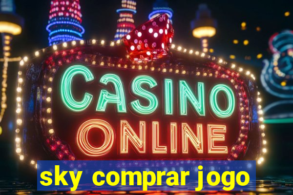 sky comprar jogo