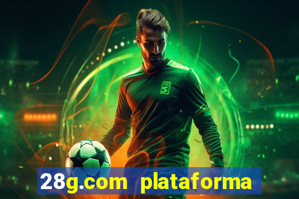 28g.com plataforma de jogos