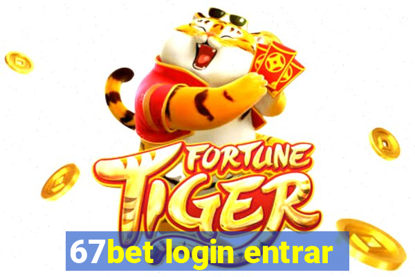 67bet login entrar