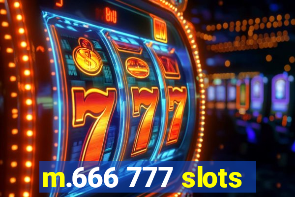 m.666 777 slots