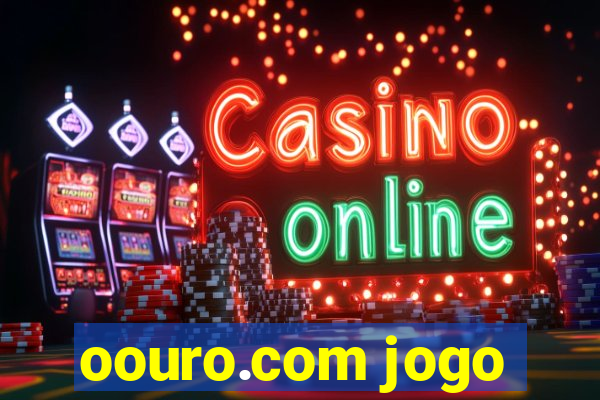 oouro.com jogo