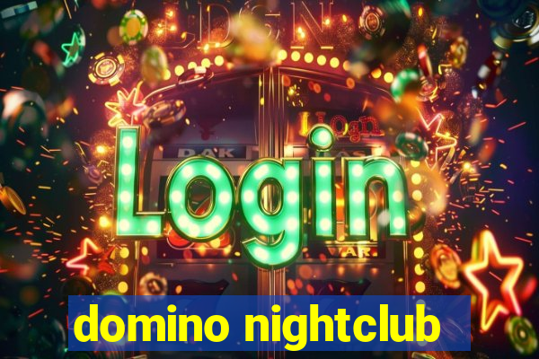 domino nightclub