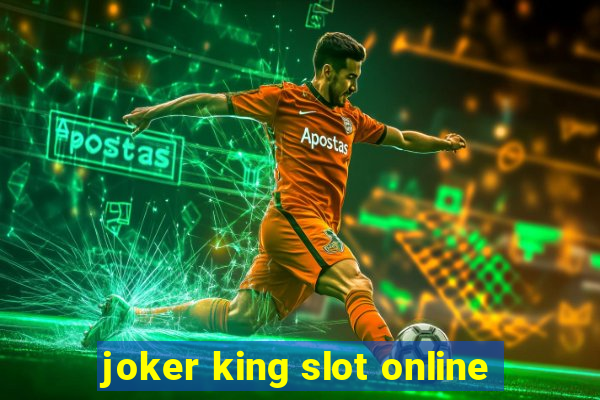 joker king slot online