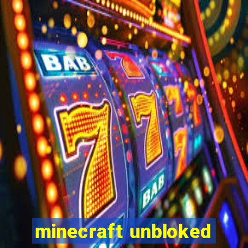 minecraft unbloked