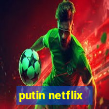 putin netflix