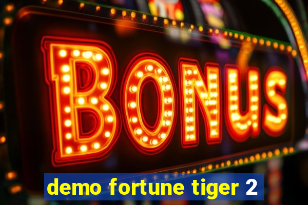 demo fortune tiger 2