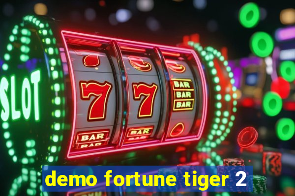 demo fortune tiger 2