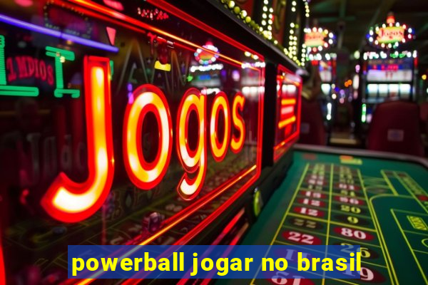 powerball jogar no brasil