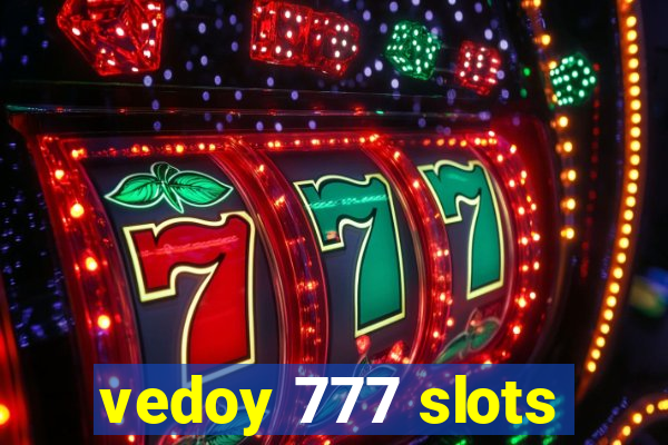 vedoy 777 slots