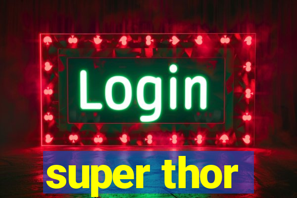 super thor