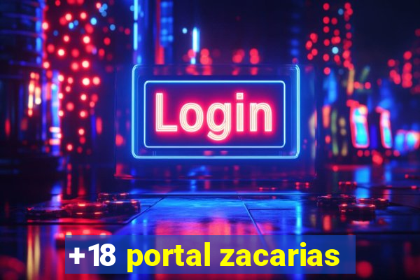 +18 portal zacarias