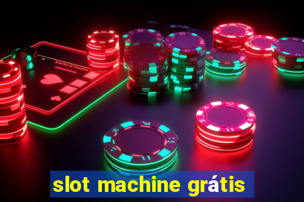 slot machine grátis