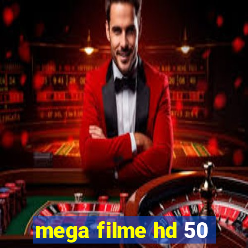 mega filme hd 50