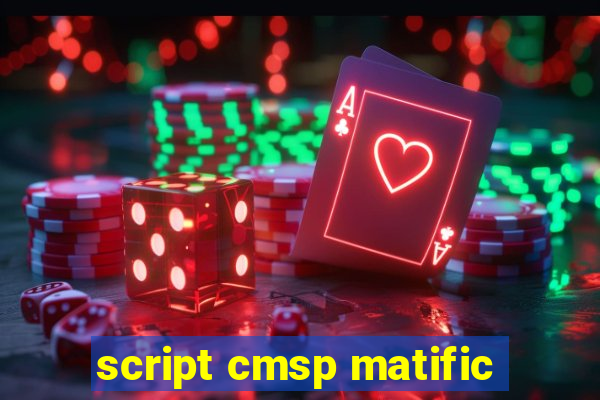 script cmsp matific