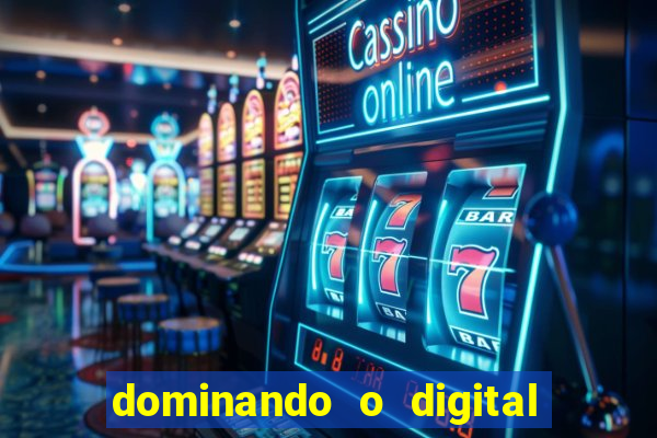 dominando o digital definitivo reclame aqui