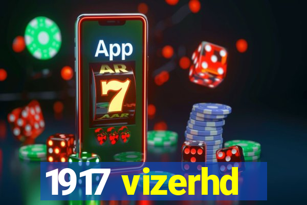 1917 vizerhd