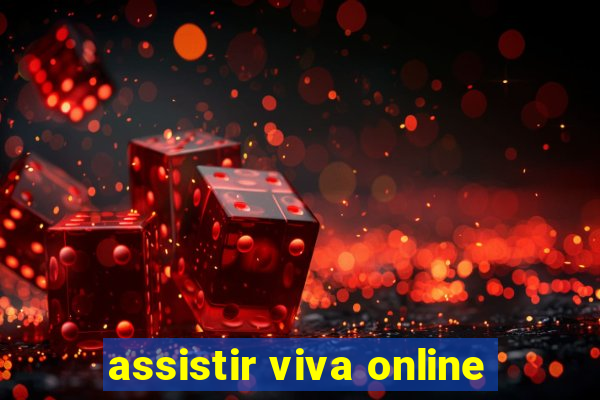 assistir viva online