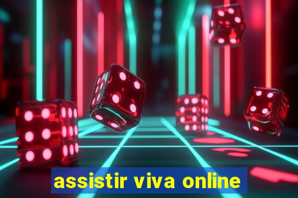 assistir viva online