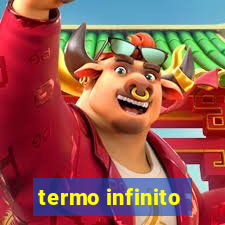 termo infinito