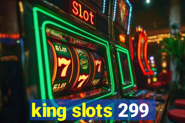 king slots 299