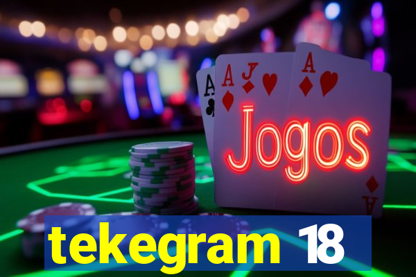 tekegram 18