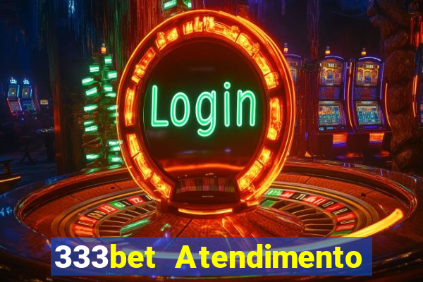 333bet Atendimento ao Cliente