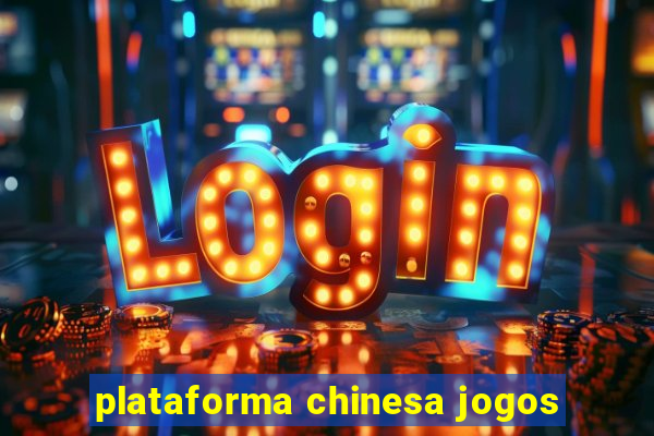 plataforma chinesa jogos