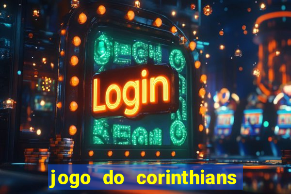 jogo do corinthians ao vivo multicanal