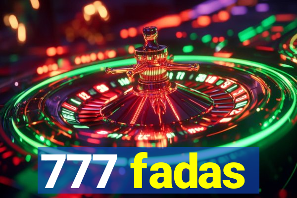 777 fadas