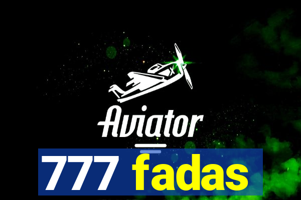 777 fadas