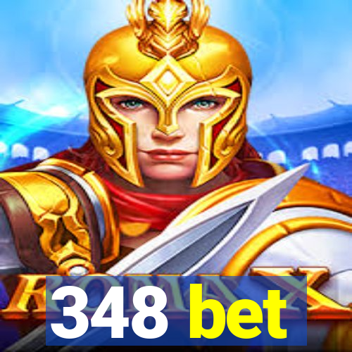 348 bet