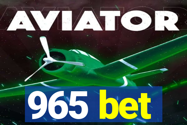 965 bet