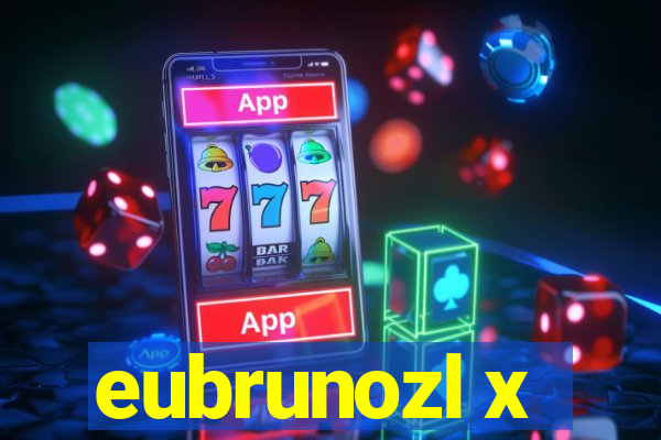 eubrunozl x