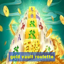 gold vault roulette