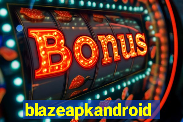 blazeapkandroid