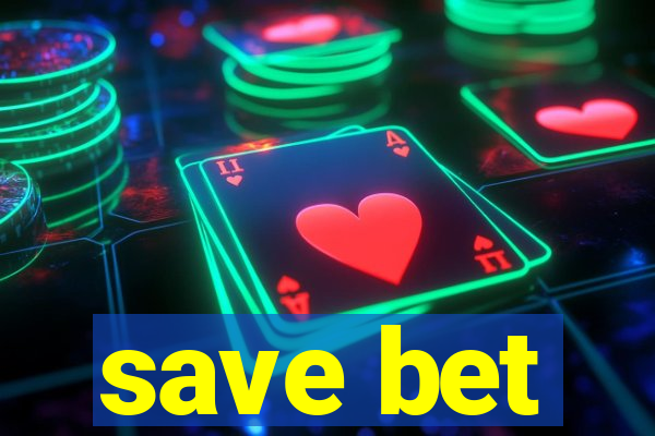 save bet