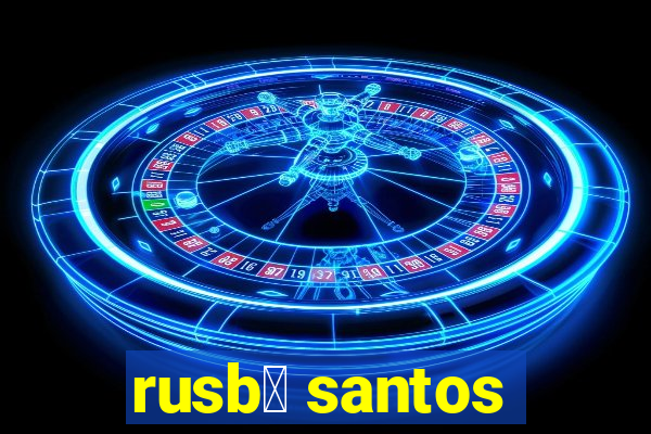 rusb茅 santos