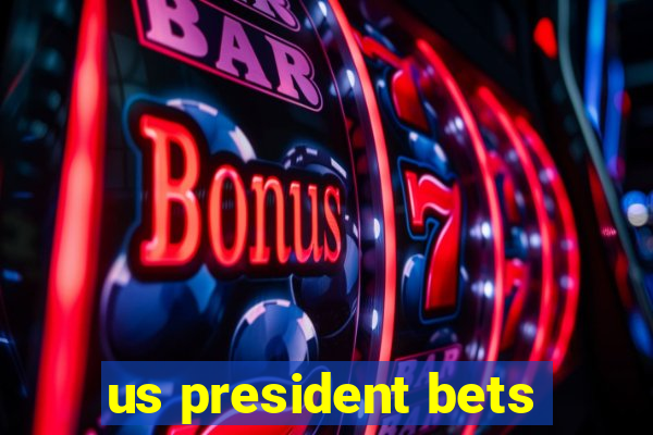 us president bets