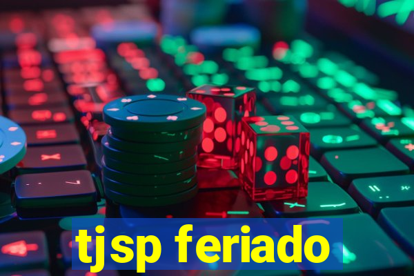 tjsp feriado