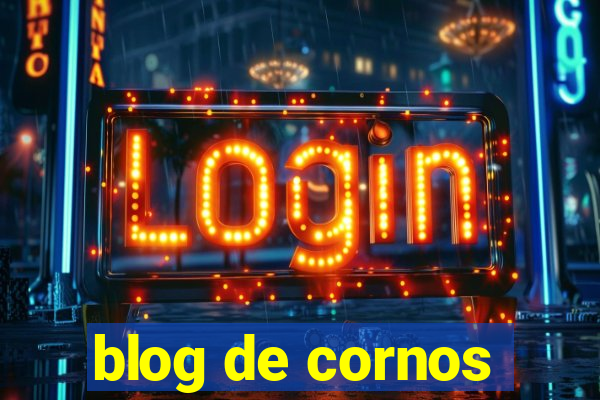 blog de cornos