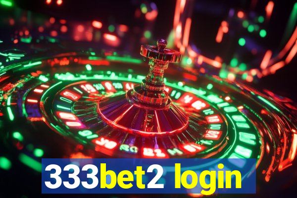 333bet2 login